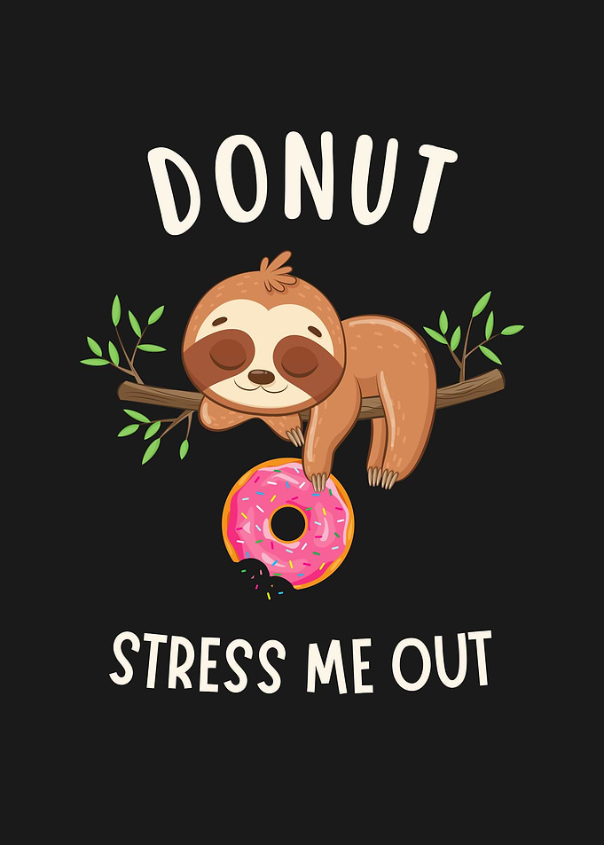 Cute Sloth Donut Stress Me