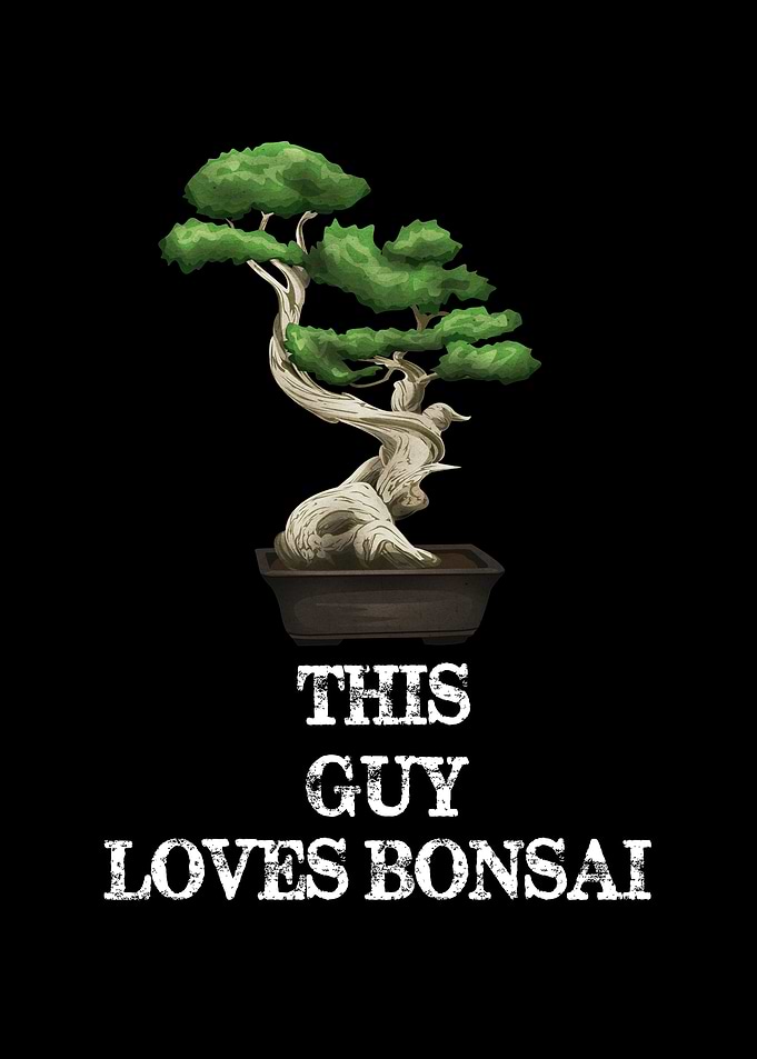 This Guy Loves Bonsai