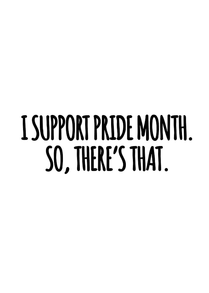 I support Pride Month