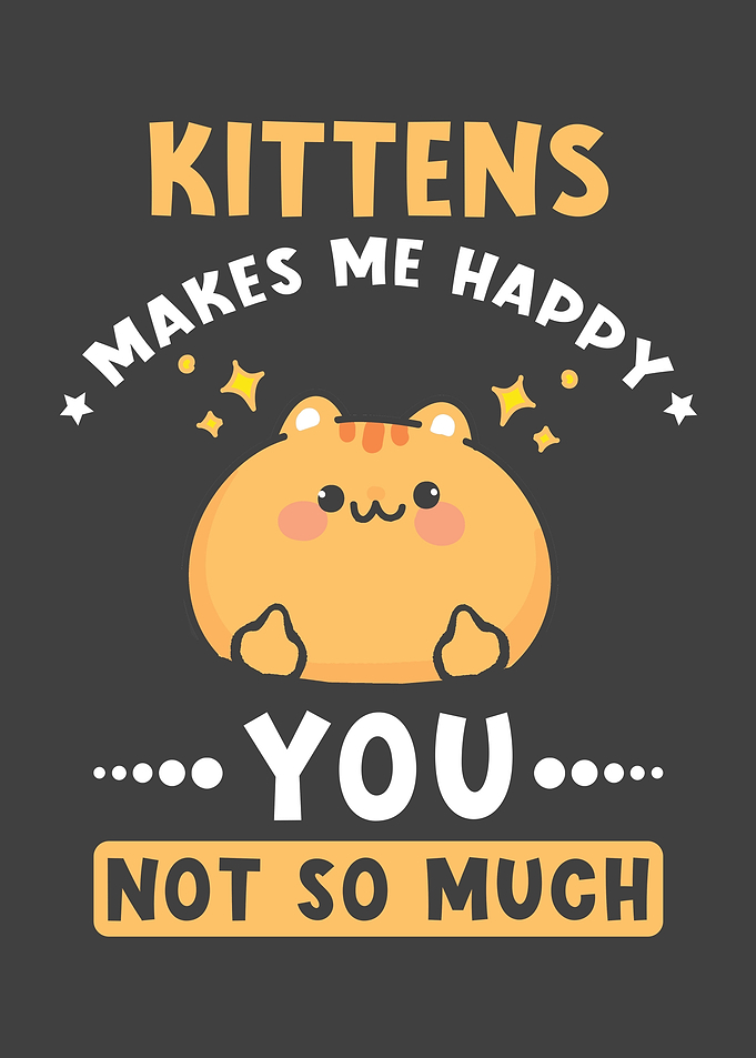 Kittens Makes Me Happy