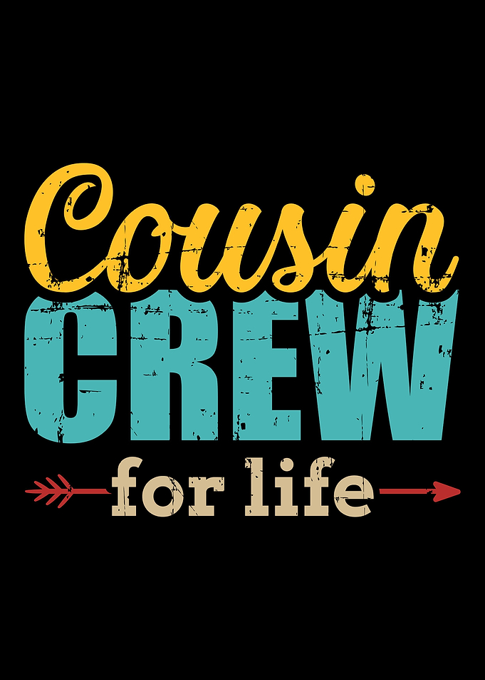 Cousin crew for life vinta