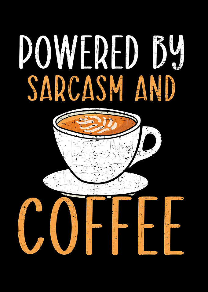 Powered By Sarcasm And