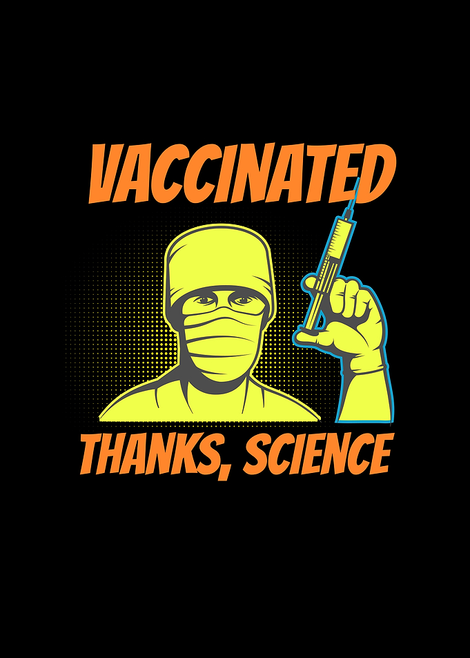 Vaccinated Thanks Science
