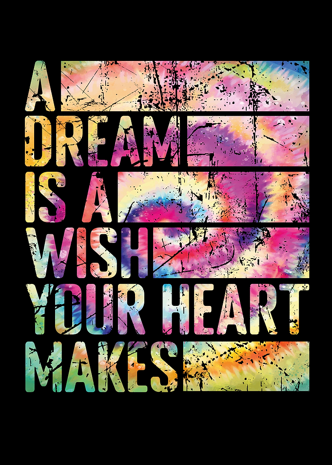 A Dream is a wish your