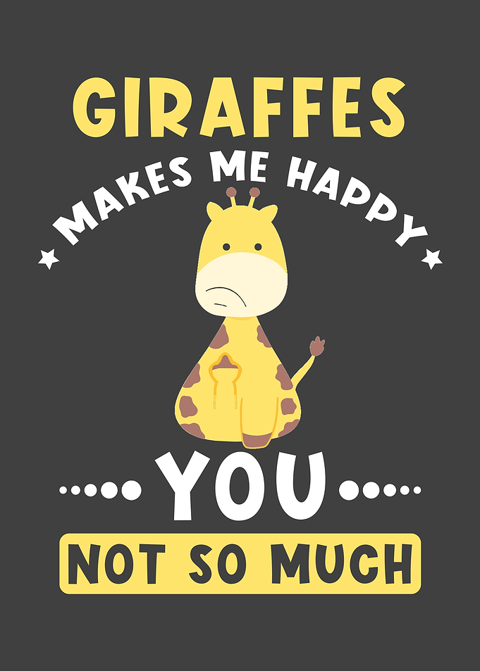 Giraffes makes Me Happy