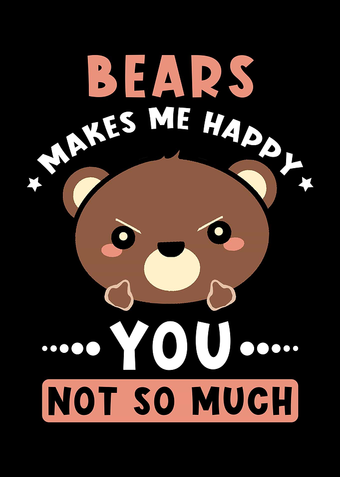 Bears Makes Me Happy