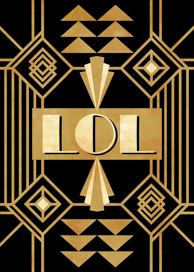 LOL funny art deco style