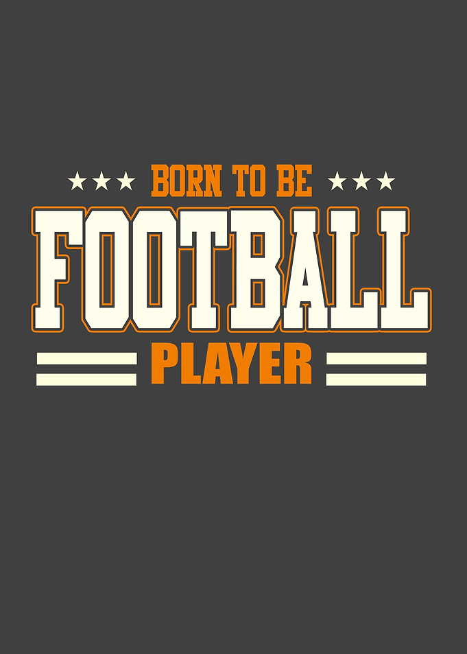 Born to be Football player