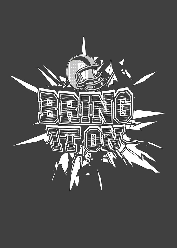 Bring it on