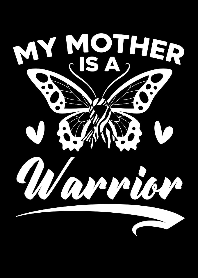 My Mother Is A Warrior