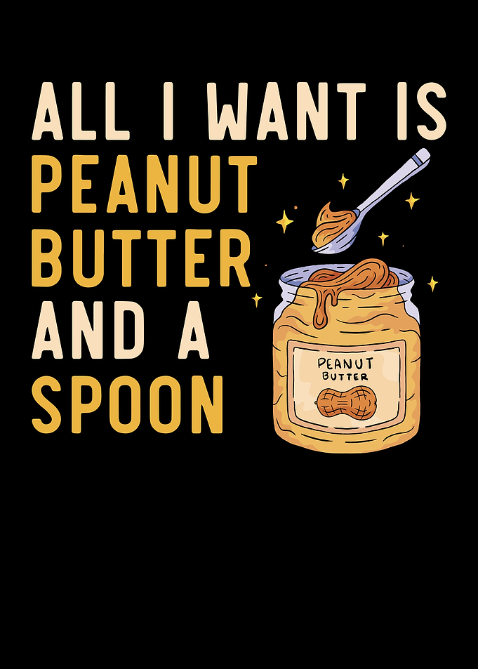 I Want Peanut Butter