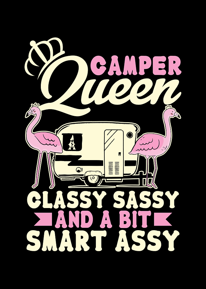 Camper Queen Classy Sassy