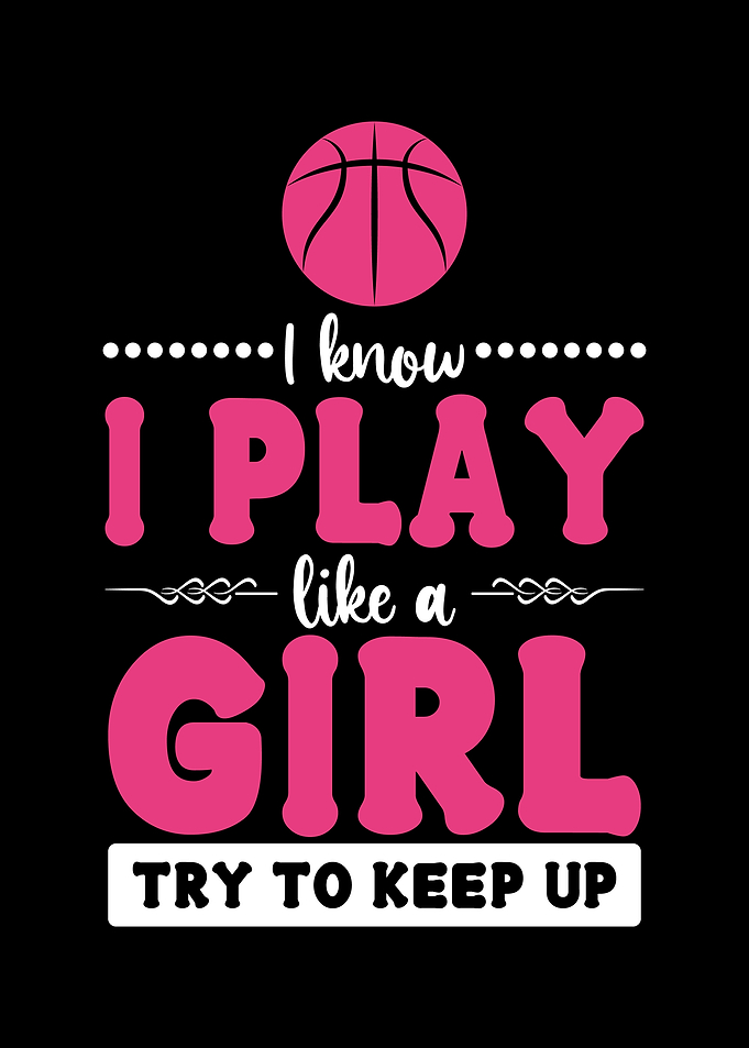 I Know I Play Like A Girl