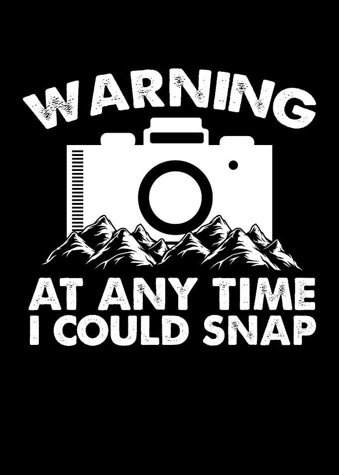 At any time I could snap