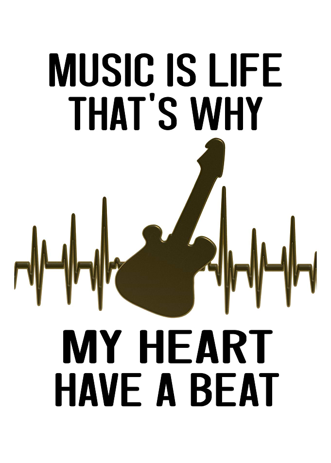 Music Is Life Thats Why