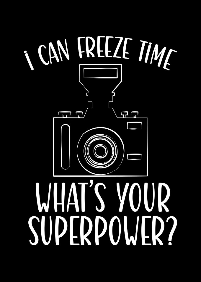 Photographer my superpower
