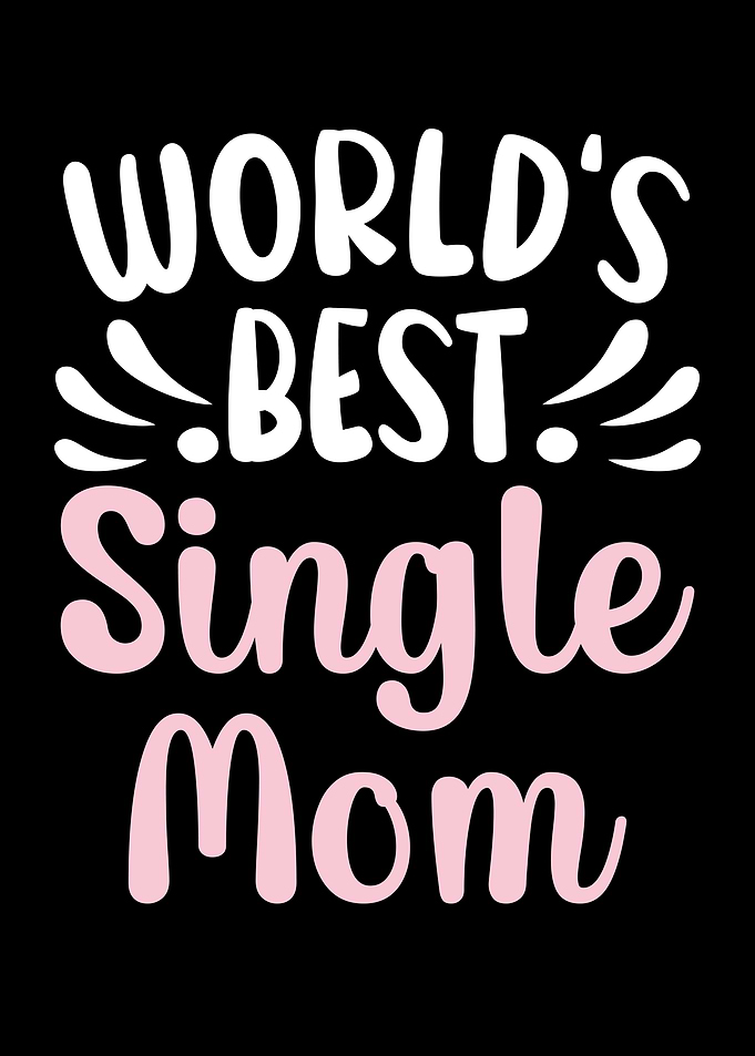 Worlds Best Single Mom