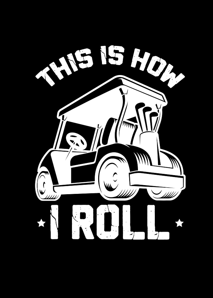This Is How I Roll Golf