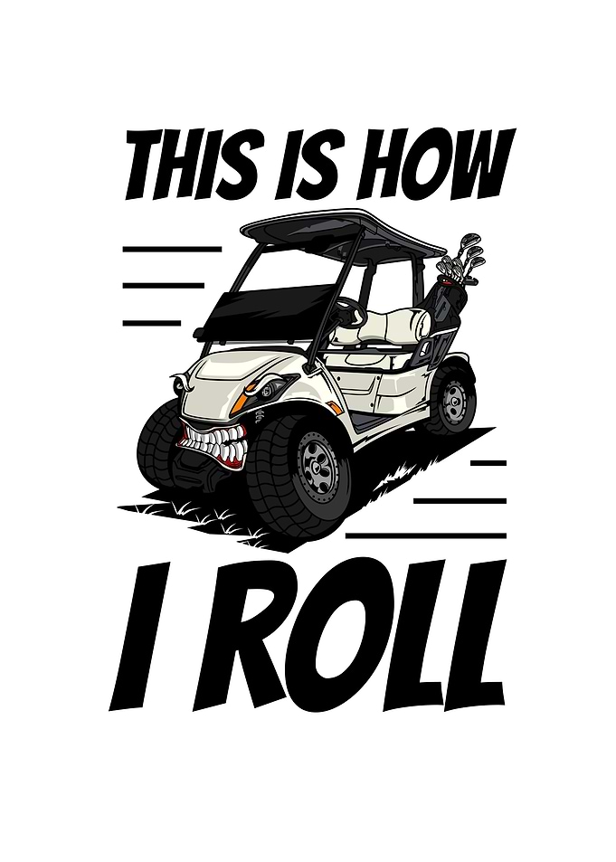 This Is How I Roll Golf