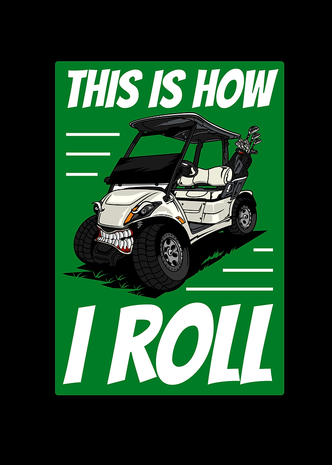 This Is How I Roll Golf