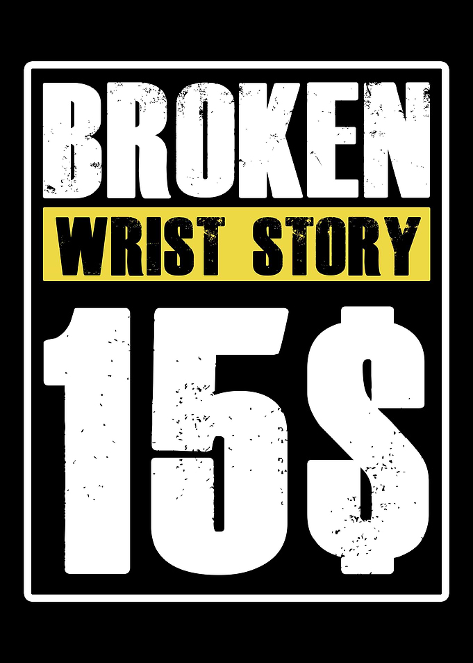 Broken Wrist Broken Arm