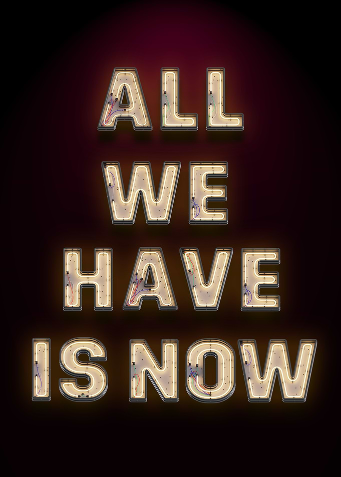 All we have is now