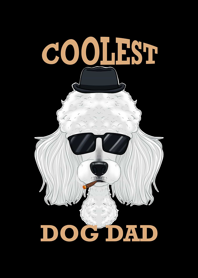Coolest Dog Dad I Poodle