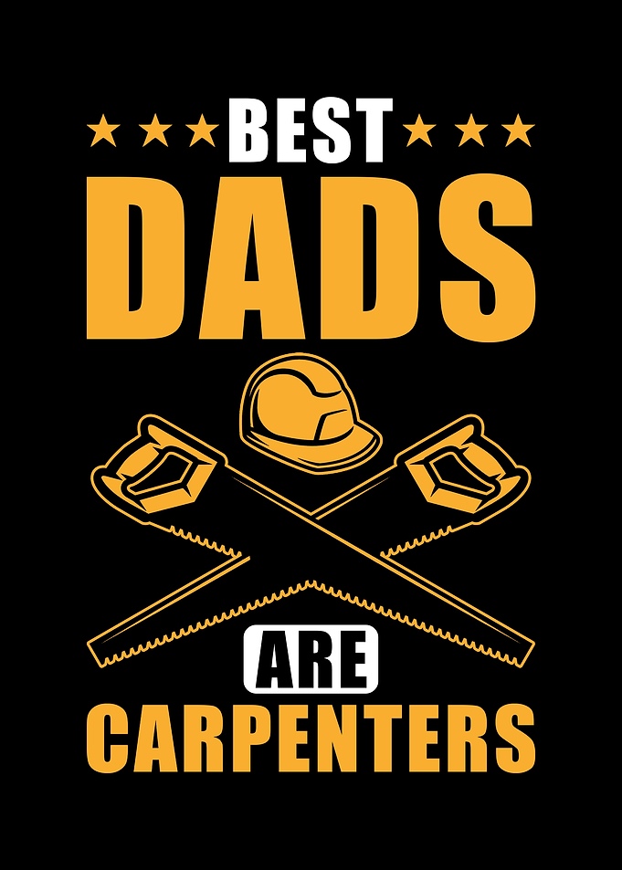 Carpenter Dad Best Dads