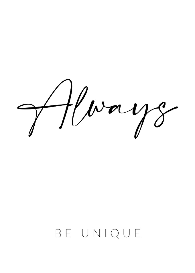 Always Be Unique