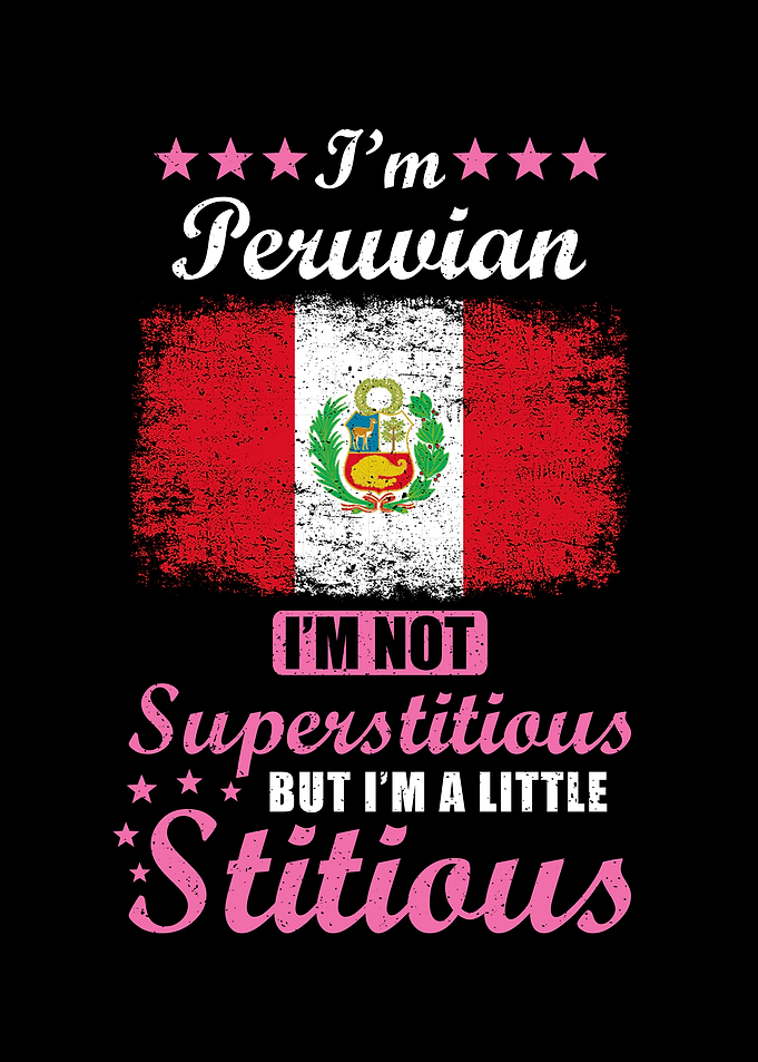 Peruvian Gift Funny Saying
