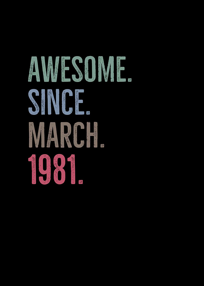 Awesome Since March 1981