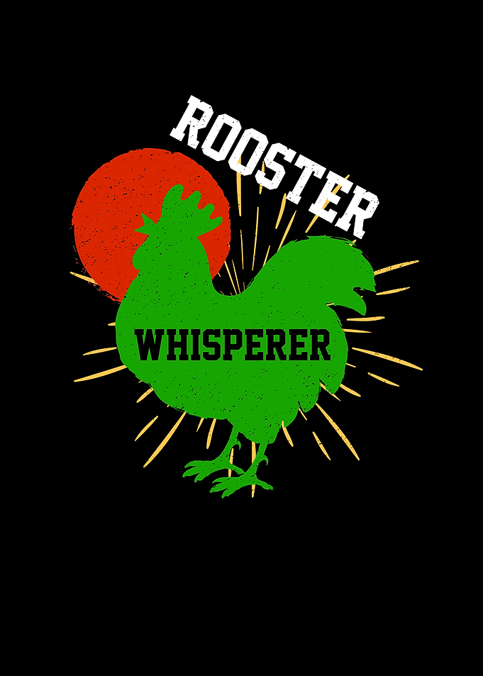 Rooster Whisperer