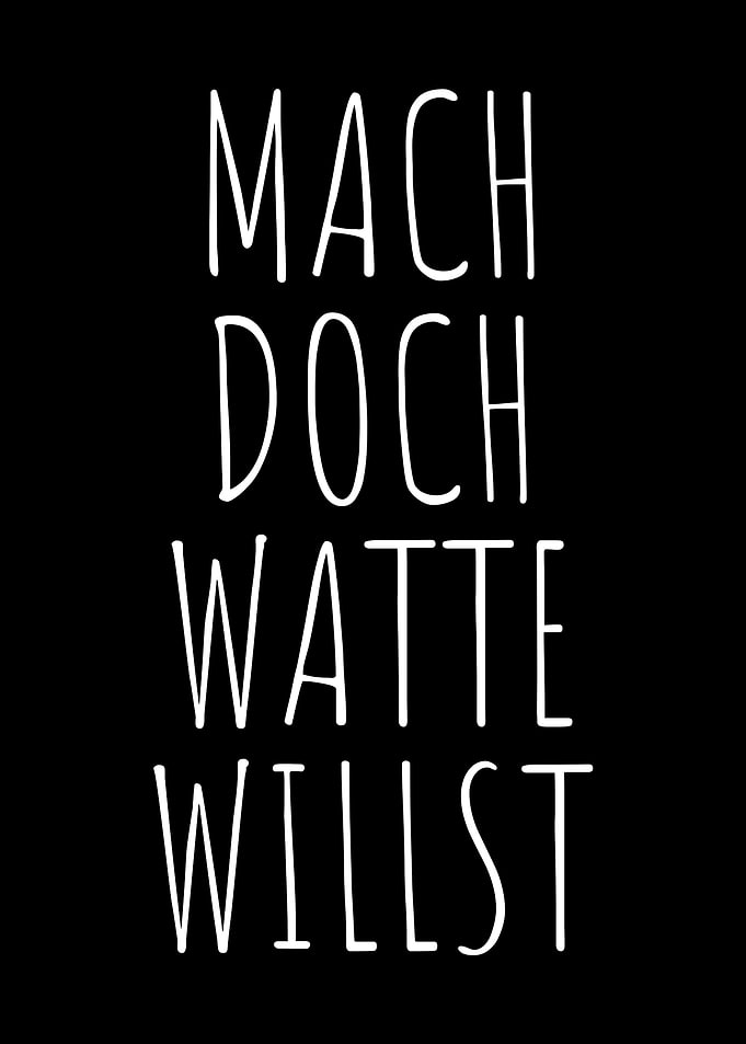 Mach Doch Watte Willst