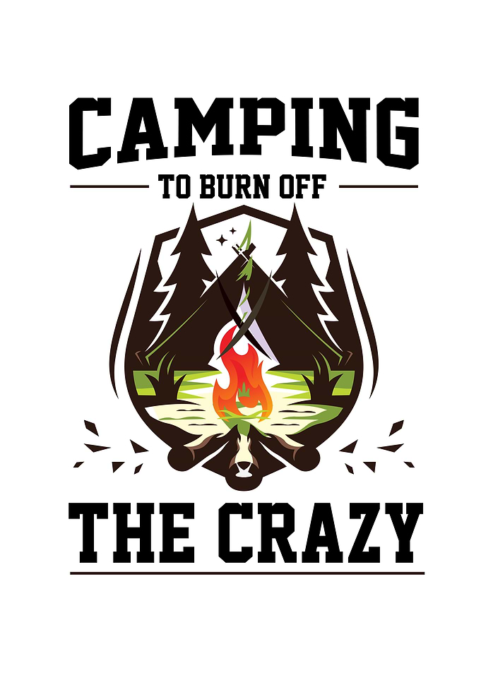 Camping To Burn Off The