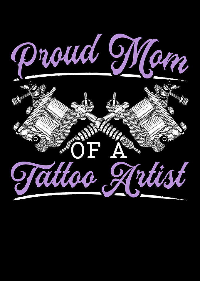 Proud Mom Of A Tattoo