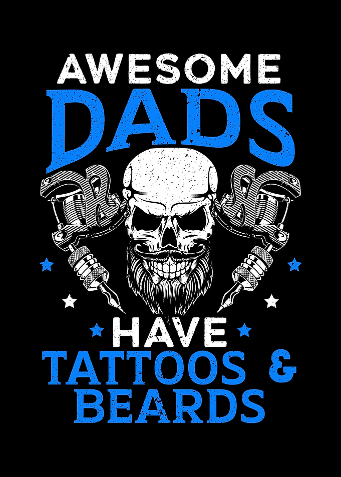 Awesome Dads Have Tattoos