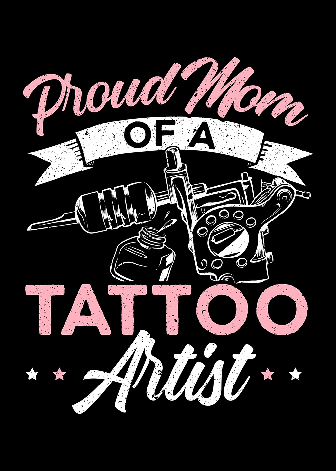 Proud Mom Of A Tattoo