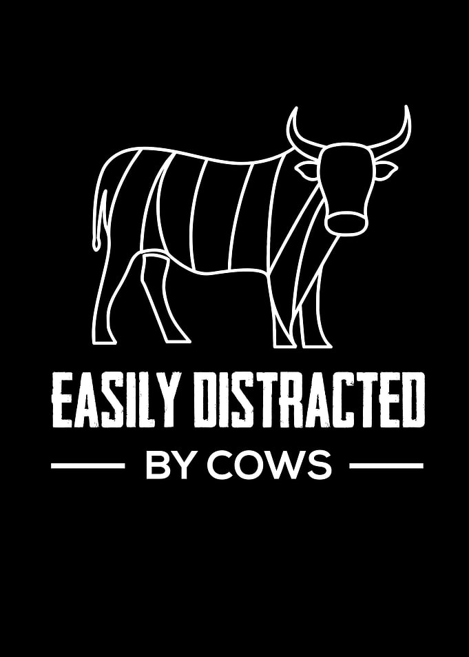 Easy Distracted By Cows