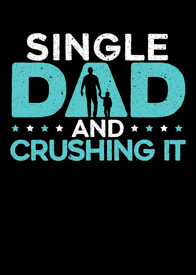 Single Dad And Crushing It
