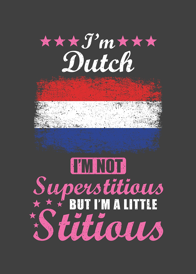 Dutch Gift Funny Saying