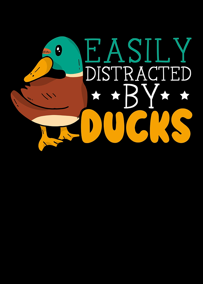 Easily Distracted By Ducks