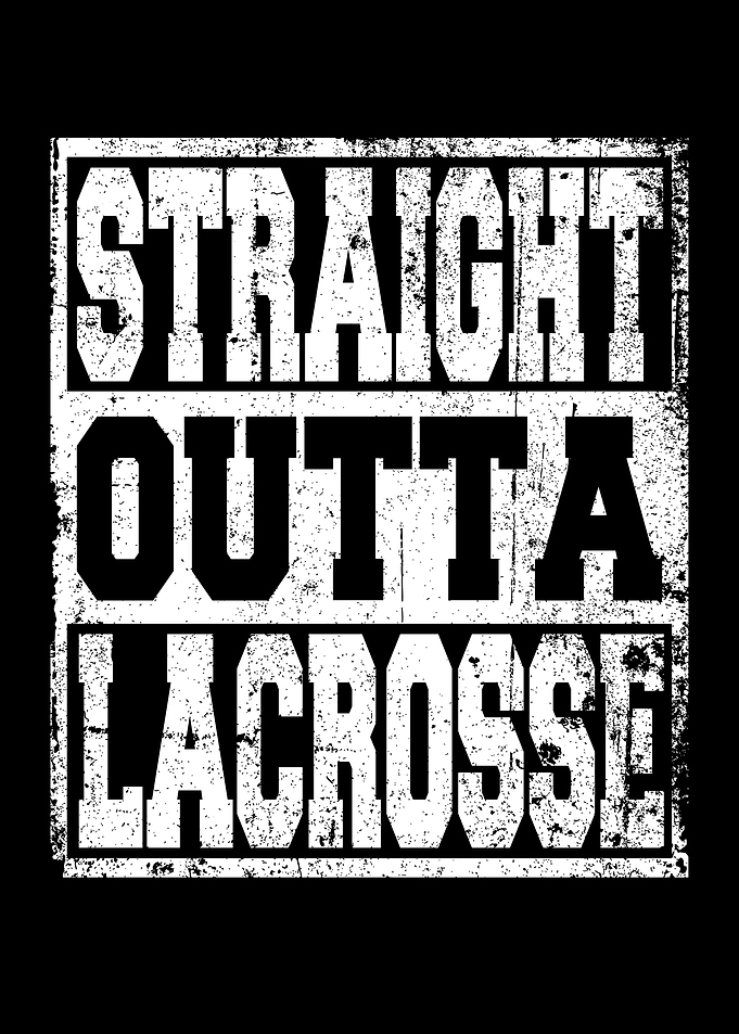 Lacrosse Saying Funny