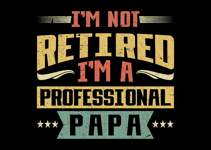 Dad Papa Retirement