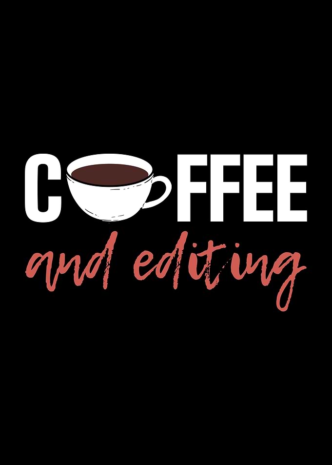 Coffee And Editing