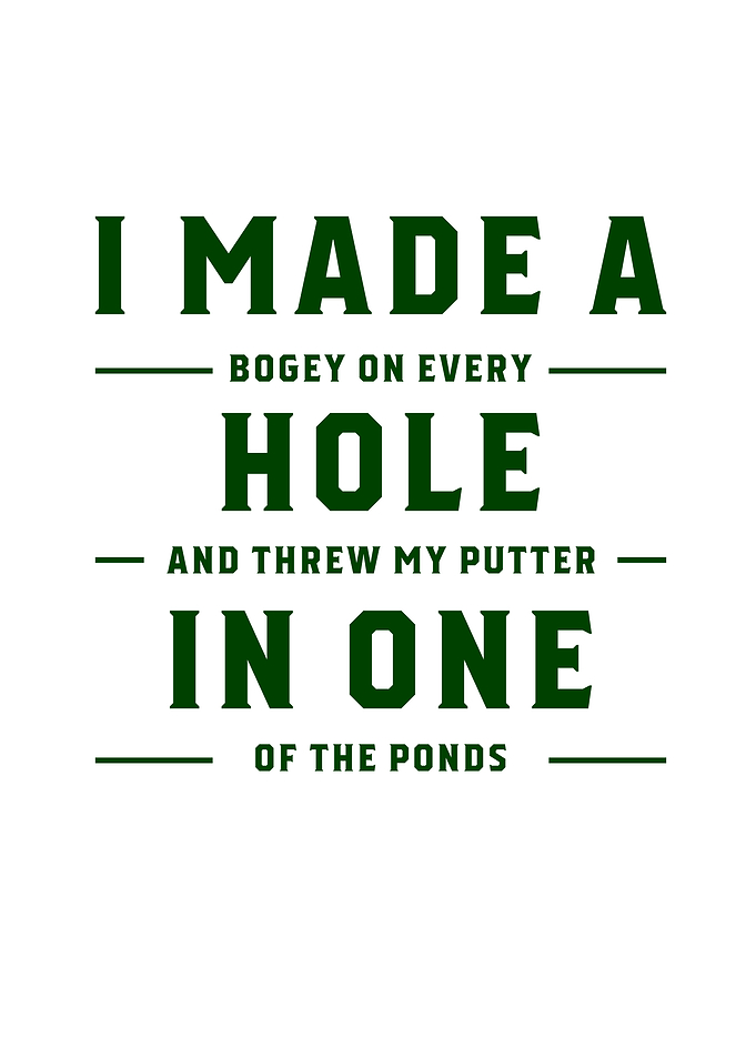 I Made A Hole In One
