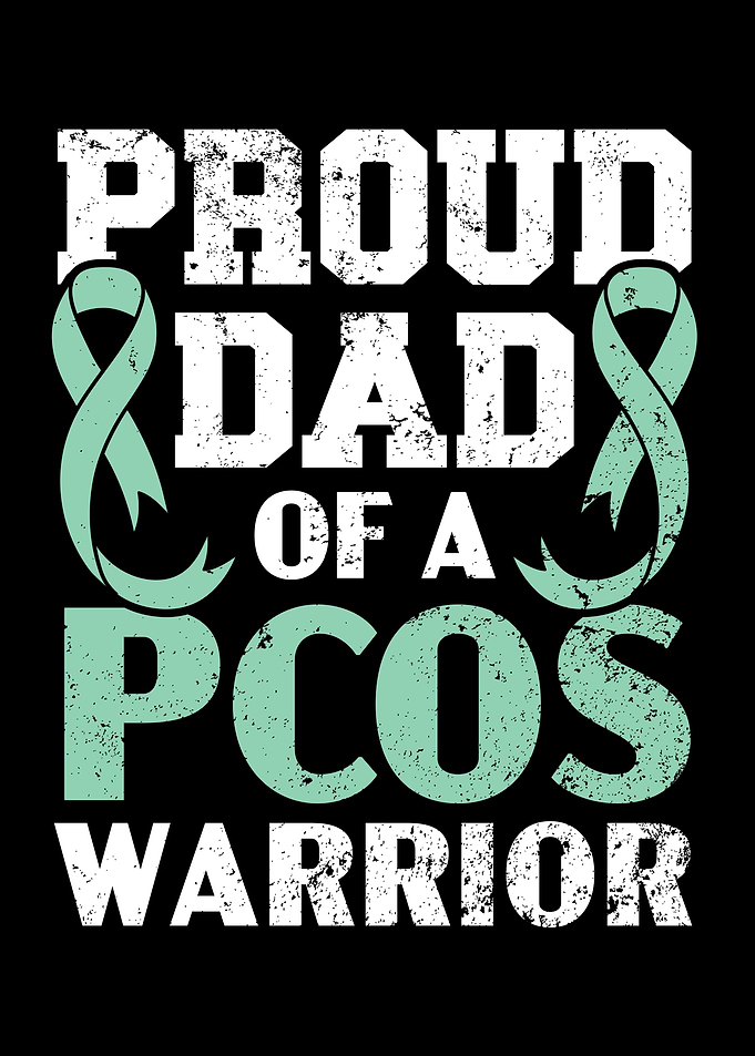 Dad Of A PCOS Warrior