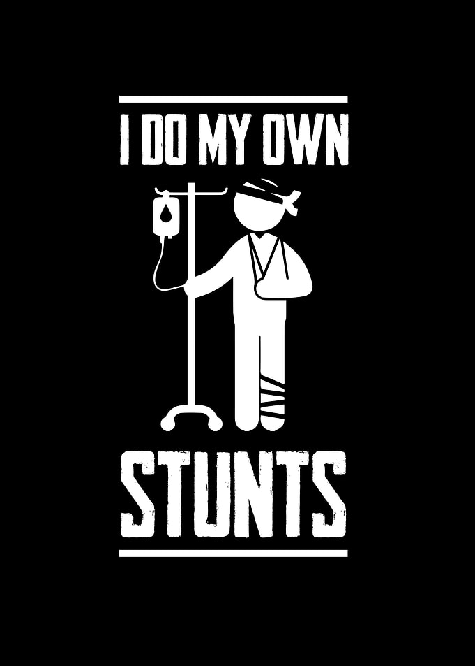 I Do My Own Stunts