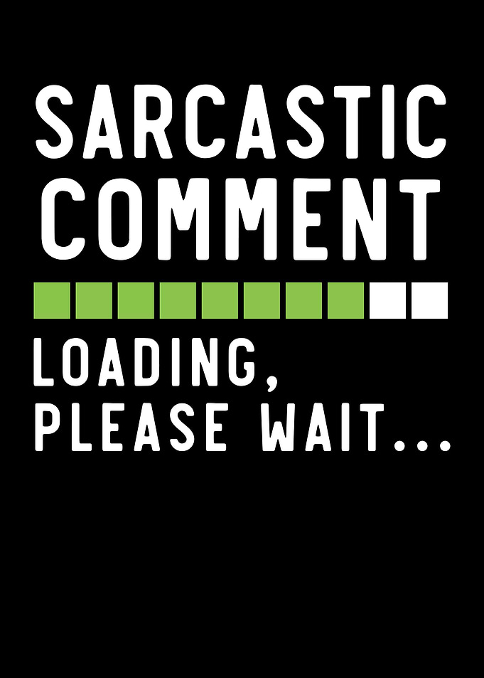 Sarcastic Comment