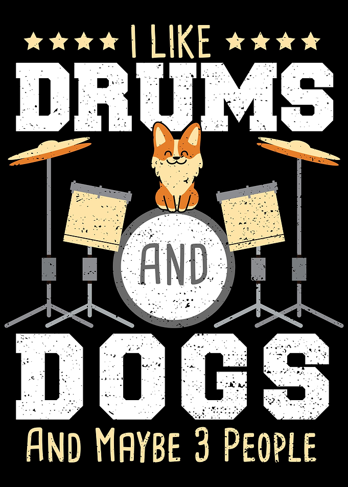 I Like Drums And Dogs And