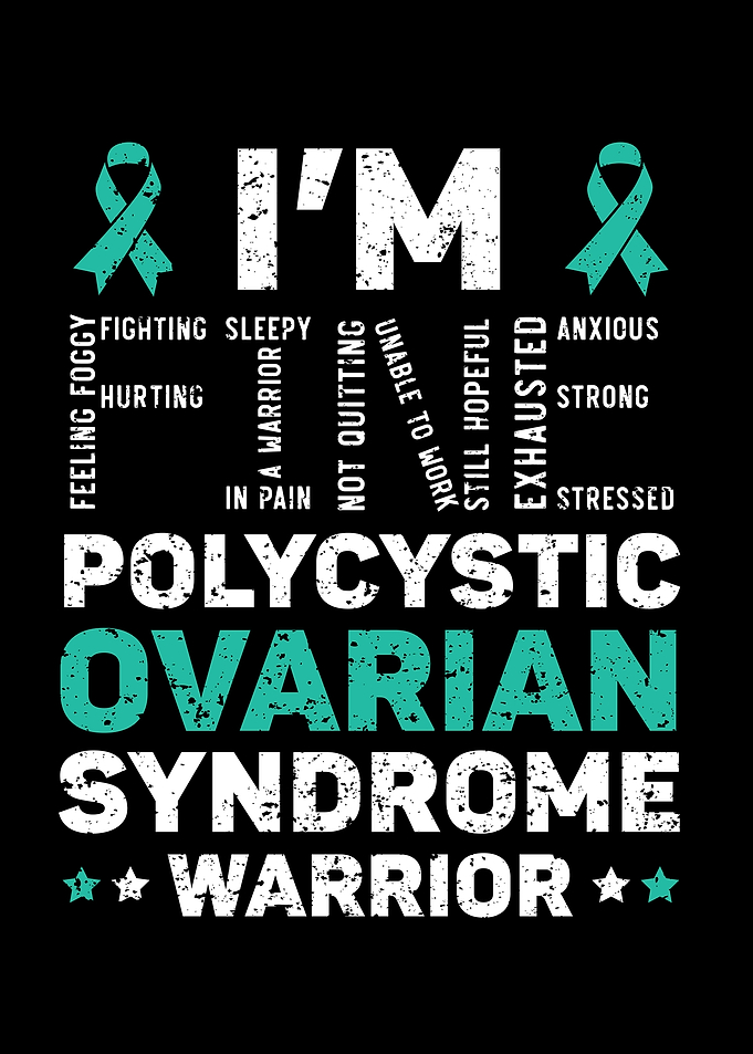 Im Fine PCOS Warrior